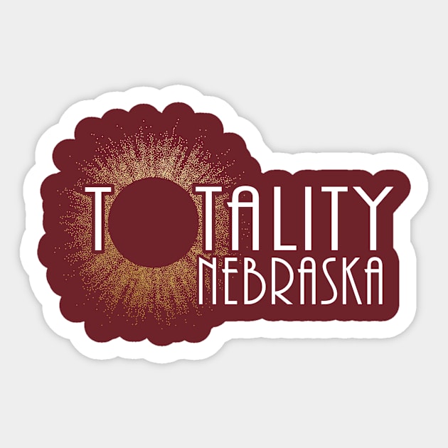 Total Eclipse Shirt - Totality Is Coming NEBRASKA Tshirt, USA Total Solar Eclipse T-Shirt August 21 2017 Eclipse Sticker by BlueTshirtCo